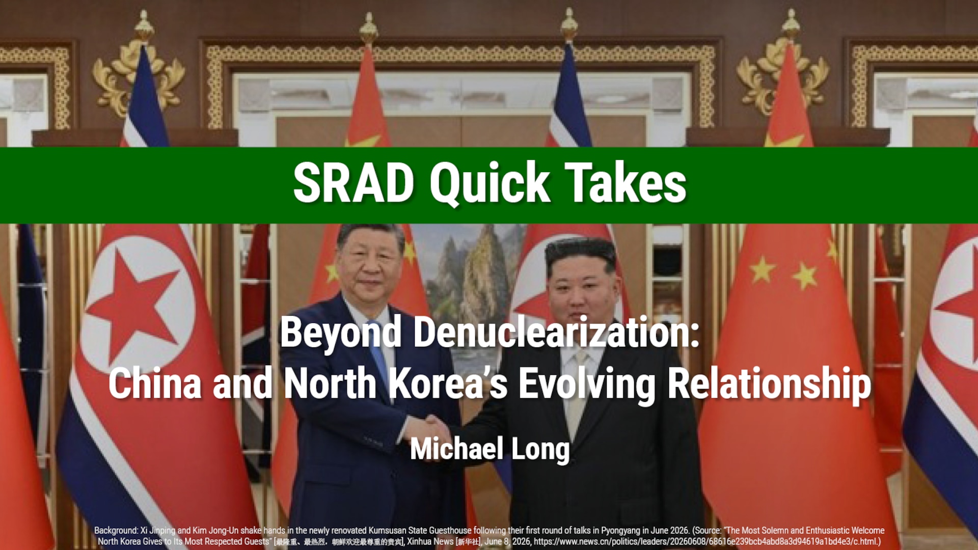 SRAD Quick Take: Beyond Denuclearization: China and North Korea’s Evolving Relationship by Michael Long