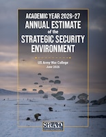 Cover for Academic Year 2026–27 Annual Estimate of the Strategic Security Environment