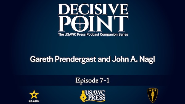 Decisive Point podcast: Turning Tactical Victories into Strategic Success: Counterinsurgency in the Irish Civil War, 1922–23, by John A. Nagl and Gareth Prendergast