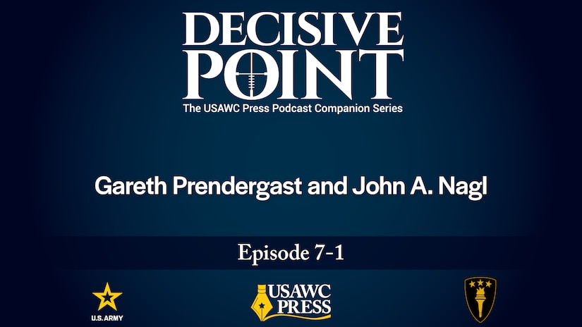 Decisive Point podcast: Turning Tactical Victories into Strategic Success: Counterinsurgency in the Irish Civil War, 1922–23, by John A. Nagl and Gareth Prendergast