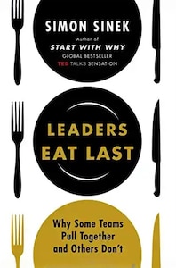 Leaders Eat Last - Simon Sinek