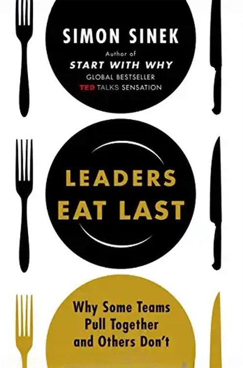 Leaders Eat Last - Simon Sinek