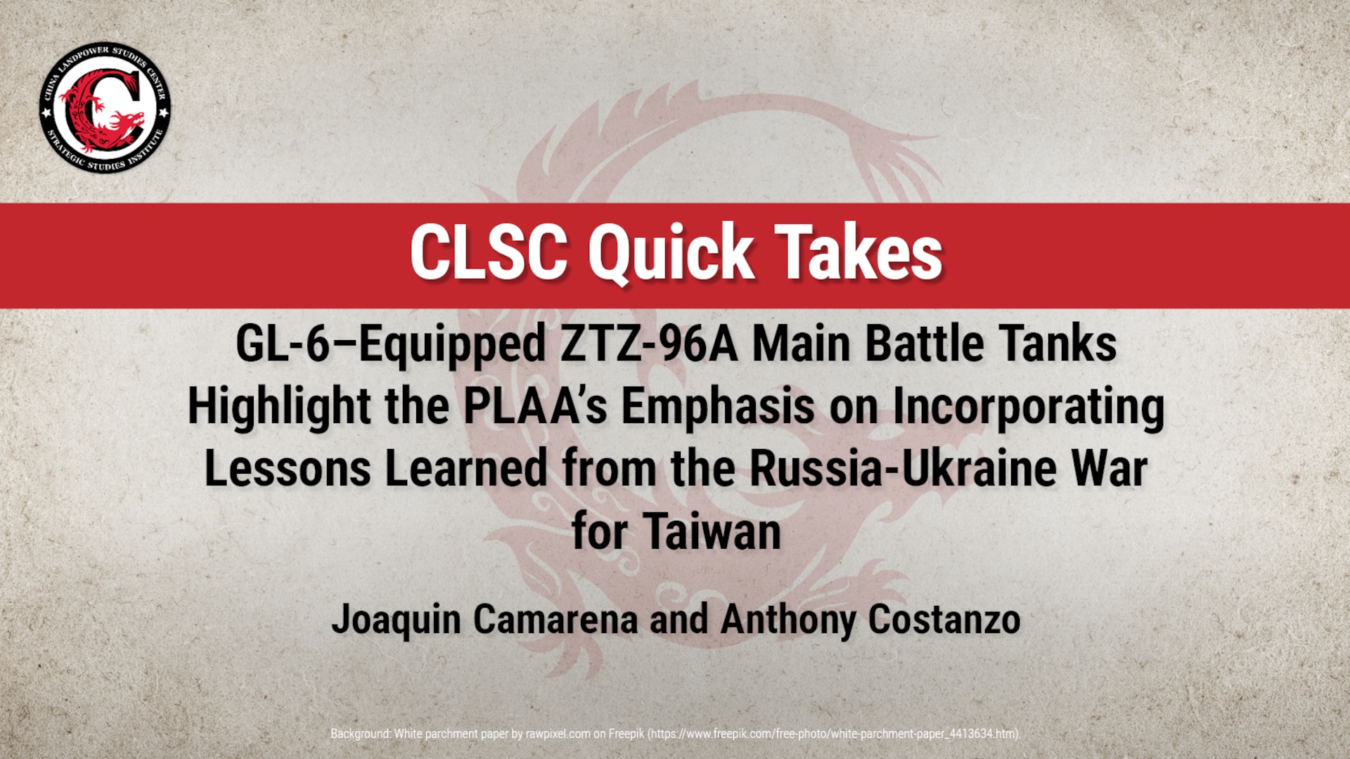 CLSC Quick Take: GL-6–Equipped ZTZ-96A Main Battle Tanks Highlight the PLAA’s Emphasis on Incorporating Lessons Learned from the Russia-Ukraine War for Taiwan by Joaquin Camarena and Anthony Costanzo