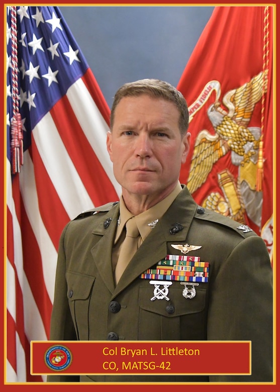 Colonel Bryan L. Littleton, Commanding Officer, MATSG-42