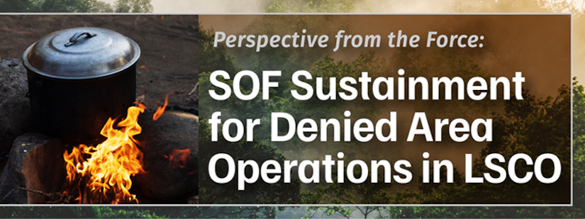 Banner image for Perspective from the Force: SOF Sustainment for Denied Area Operations in LSCO