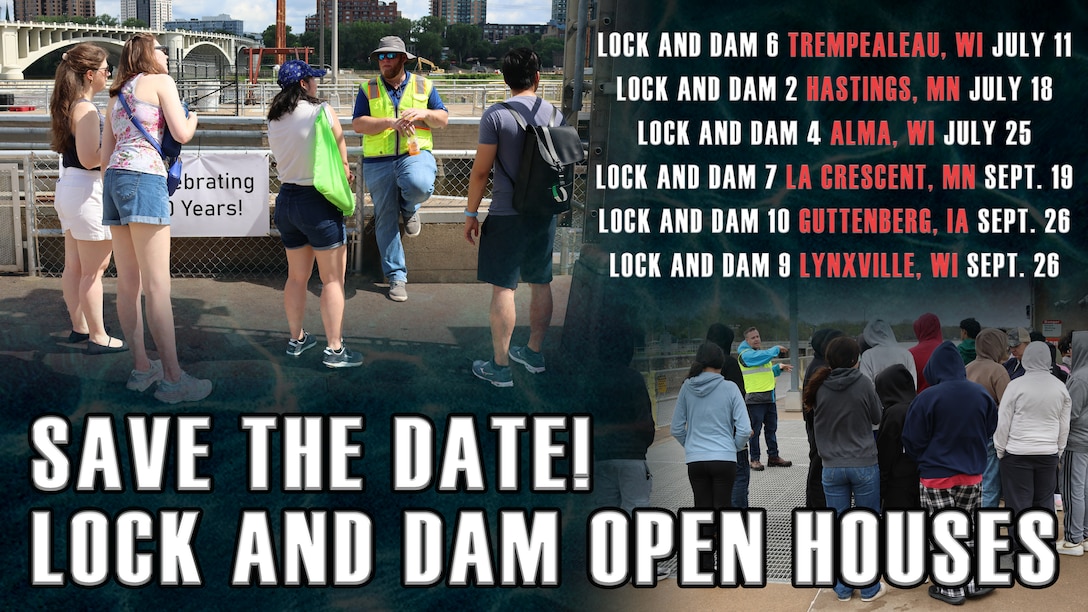 Save the Date! Lock and Dam Open Houses event promotional image featuring two photos of visitors interacting with a staff member in a safety vest at a lock and dam facility. Text lists upcoming open house events: Lock and Dam 6 – Trempealeau, WI, July 11; Lock and Dam 2 – Hastings, MN, July 18; Lock and Dam 4 – Alma, WI, July 25; Lock and Dam 7 – La Crescent, MN, September 19; Lock and Dam 10 – Guttenberg, IA, September 26; Lock and Dam 9 – Lynxville, WI, September 26.