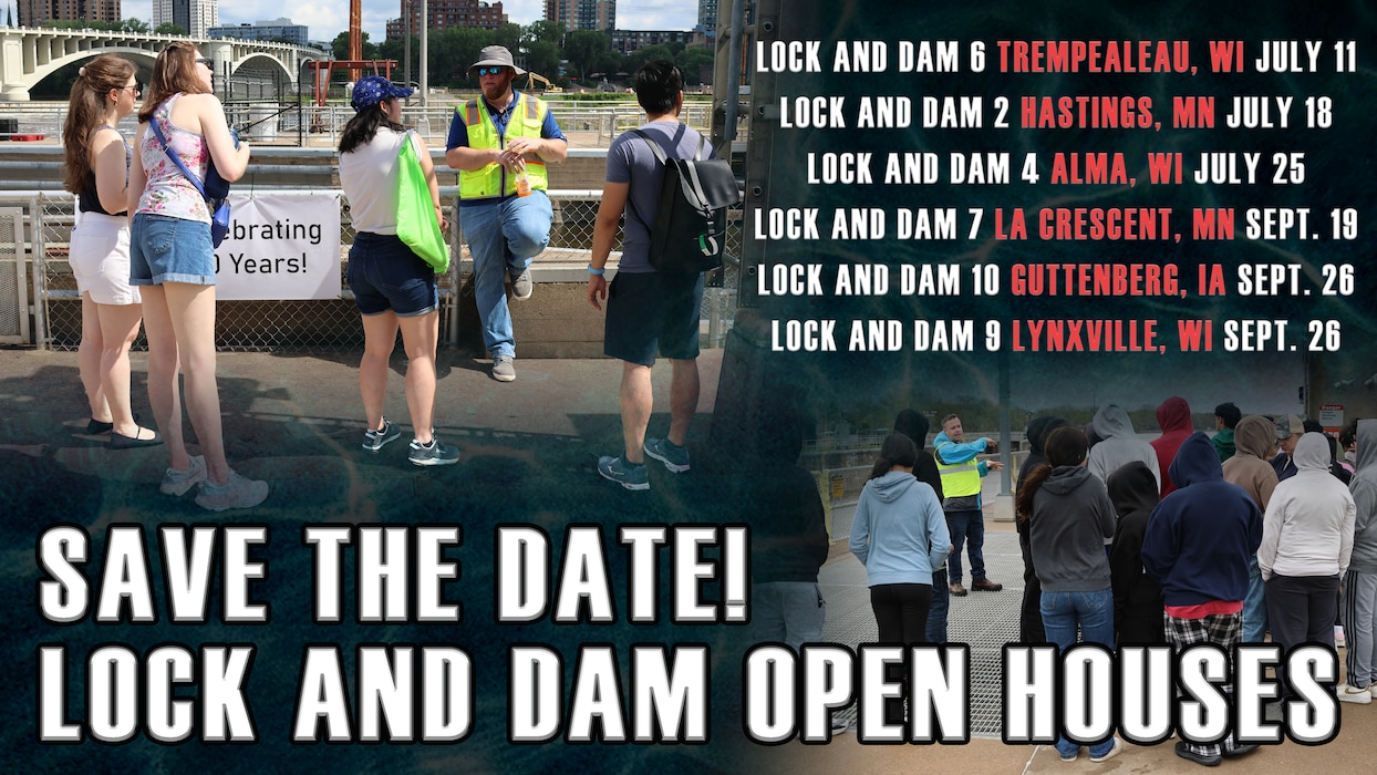 Save the Date! Lock and Dam Open Houses event promotional image featuring two photos of visitors interacting with a staff member in a safety vest at a lock and dam facility. Text lists upcoming open house events: Lock and Dam 6 – Trempealeau, WI, July 11; Lock and Dam 2 – Hastings, MN, July 18; Lock and Dam 4 – Alma, WI, July 25; Lock and Dam 7 – La Crescent, MN, September 19; Lock and Dam 10 – Guttenberg, IA, September 26; Lock and Dam 9 – Lynxville, WI, September 26.