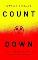 Cover of COUNTDOWN: The Blinding Future of Nuclear Weapons by Sarah Scoles