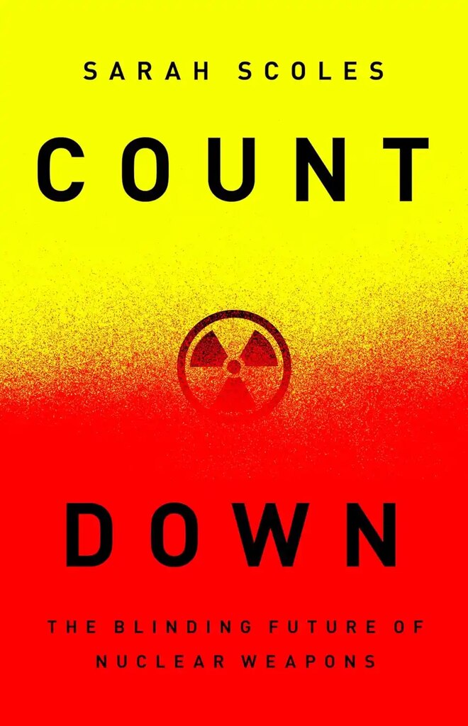 Cover of COUNTDOWN: The Blinding Future of Nuclear Weapons by Sarah Scoles