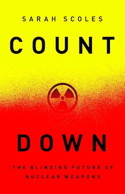 Cover of COUNTDOWN: The Blinding Future of Nuclear Weapons by Sarah Scoles
