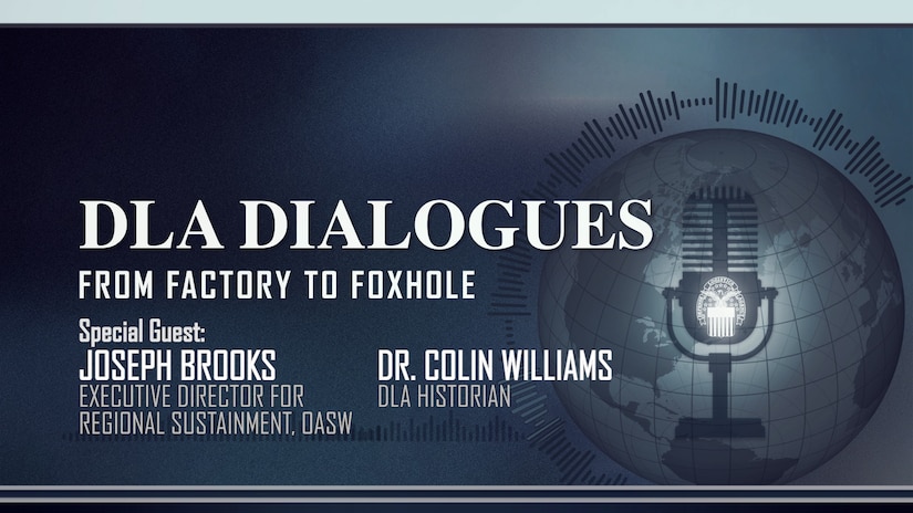 DLA Dialogues: From Factory to Foxhole Episode 5 with Joe Brooks and Colin Williams