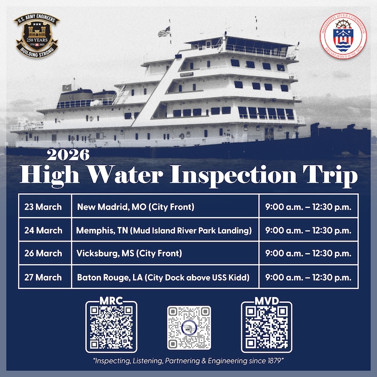 The Mississippi River Commission will conduct its annual high-water inspection trip on the Mississippi River, Mar. 23-27, 2026. The Commission has scheduled four public meetings aboard the Motor Vessel Mississippi in select towns along the river. 

Members of the Commission will meet with local partners, stakeholders, and residents at scheduled times to hear the public provide testimony. Commission members will hear any comments, concerns, and/or suggestions presented at that time as well.