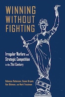 Cover of Winning Without Fighting: Irregular Warfare and Strategic Competition in the 21st Century