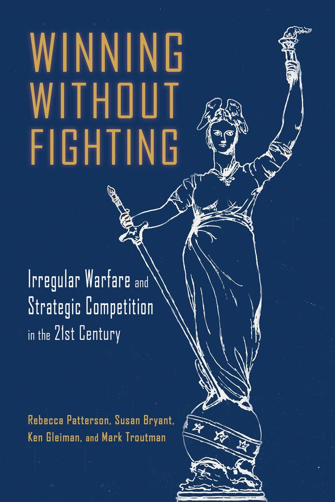 Cover of Winning Without Fighting: Irregular Warfare and Strategic Competition in the 21st Century