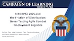 Graphic for the white paper "REFORPAC 2025 and the Friction of Distribution: Stress-Testing Agile Combat Employment Logistics" by Brig. Gen. Mike Zuhlsdorf, Capt. Carolina Arboleda, and Senior Master Sgt. Jessica Harvey, from Pacific Air Forces.