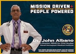 The Naval Medical Forces Development Command and the Navy Medicine Operational Training Command (NMOTC) are mission driven and people powered. 

With almost 35 years of combined military and civilian corps service under his belt, Dr. John P. Albano has served as the program director for the Robert E. Mitchell Center (REMC) for POW Studies since 2018. By integrating REMC research into NMOTC's core curricula produces a more resilient and mission-ready medical force to support the warfighter from the point of injury to a successful return to duty. (U.S. Navy graphic by Malcolm McClendon)