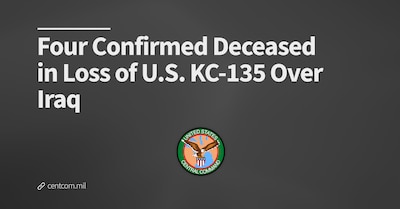 Irak'ta U.S. KC-135'in Kaybında Dört Onaylı Ölüm