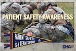 Patient Safety Awareness
Patient Safety is a Team Sport.