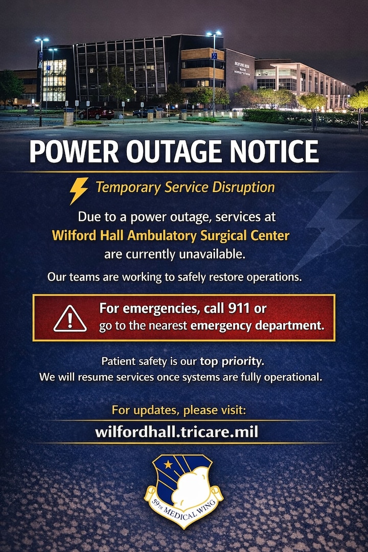 Wilford Hall is currently experiencing a power outage affecting services. Stay tuned for updates as they become available