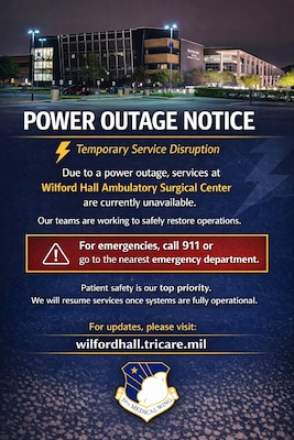 Wilford Hall is currently experiencing a power outage affecting services. Stay tuned for updates as they become available