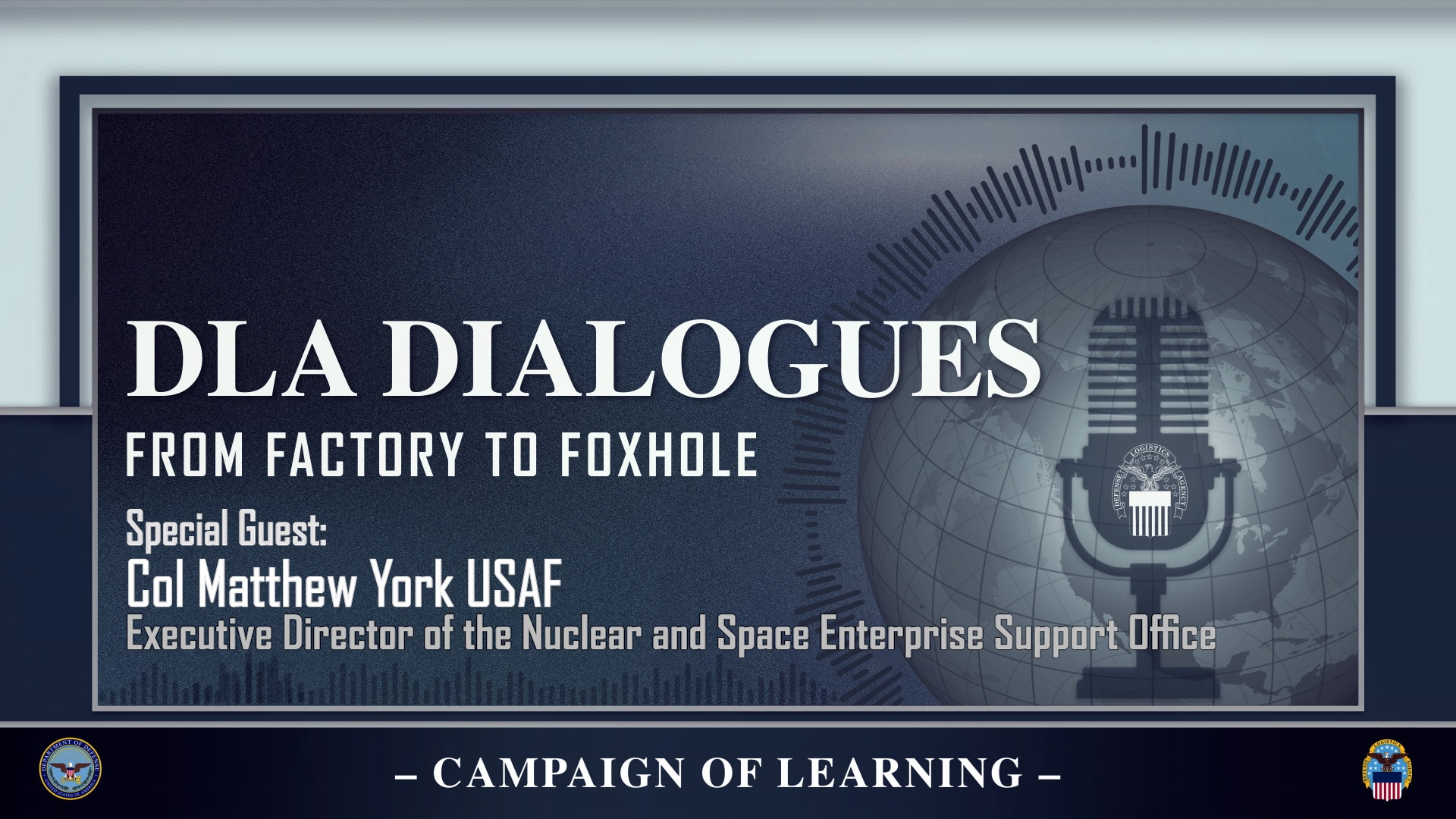 Graphic for "DLA Dialogues: From Factory to Foxhole" featuring Air Force Col. Matthew York, executive director of the Nuclear and Space Enterprise Support Office