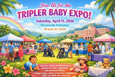 Tripler Army Medical Center (TAMC) will host its annual Baby Expo in April. The event has long served as an opportunity for families across the island, providing invaluable education, support, and a welcoming sense of community for families attending. Led by healthcare professionals, the expo provides families with the knowledge and resources needed to embrace the joys and overcome the challenges of parenthood. This year’s event will take place on Saturday, April 11, 2026, from 10 a.m. to 1 p.m. at TAMC’s Oceanside Entrance.