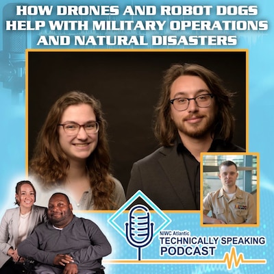 Technically Speaking Podcast: How Drones and Robot Dogs Help with Military Operations and Natural Disasters