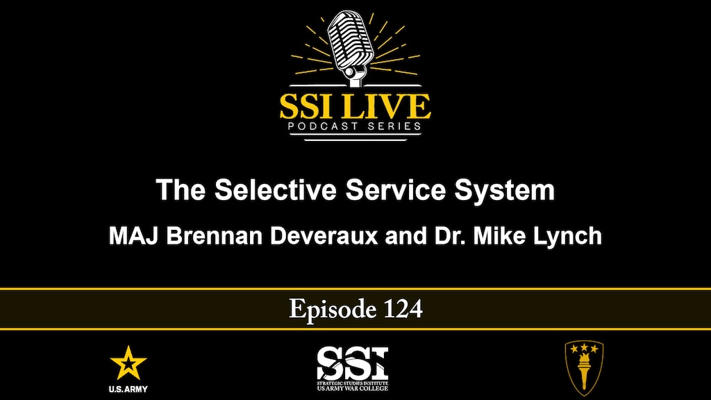Slide for SSI Live Podcast Episode124: The Selective Service System