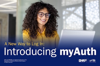 "A New Way to Log In: Introducing myAuth;" Woman with glasses using a laptop; DHA logo; TRICARE logo;