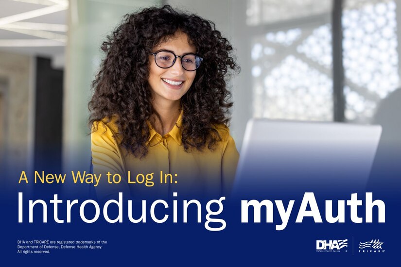 "A New Way to Log In: Introducing myAuth;" Woman with glasses using a laptop; DHA logo; TRICARE logo;