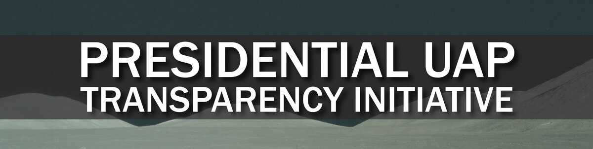 Presidential UAP Transparency Initiative