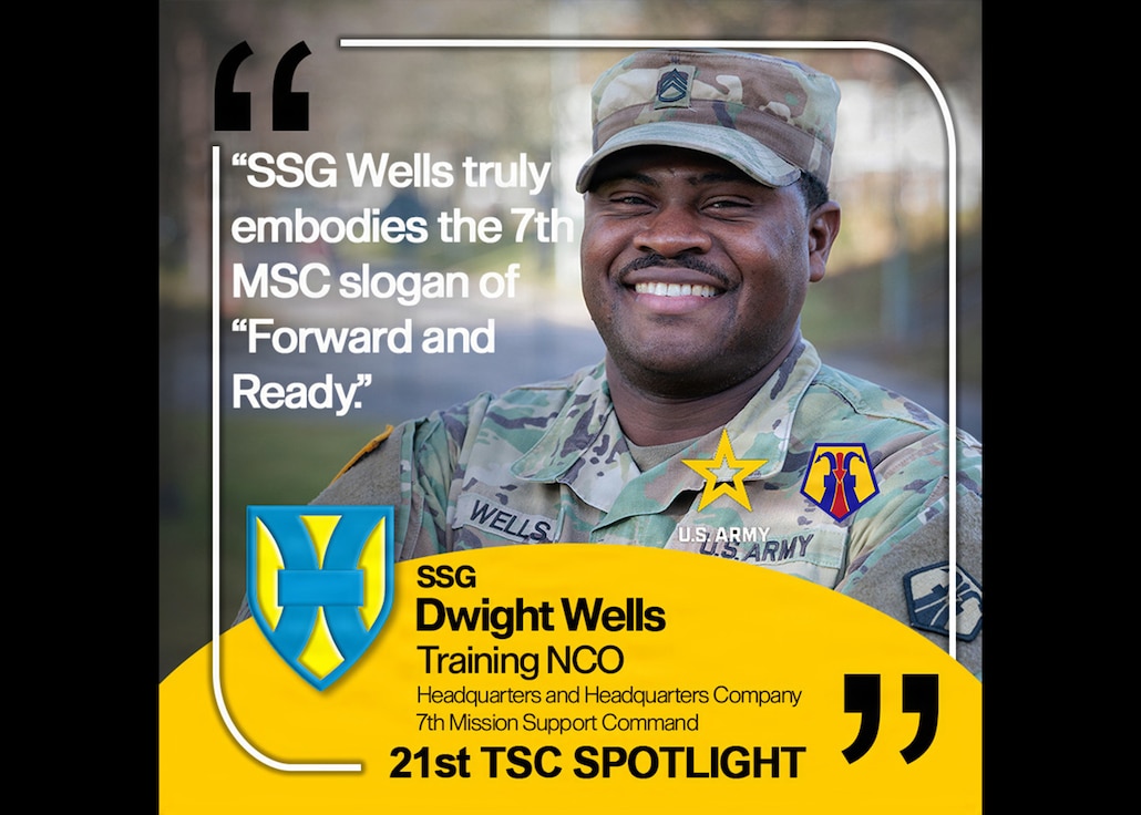 Meet Staff Sgt. Dwight Wells, a training NCO with the Headquarters and Headquarters Company, 7th Mission Support Command.