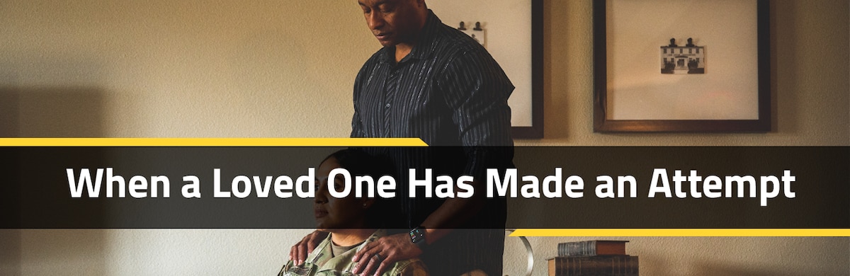 When a Loved One Has Made an Attempt