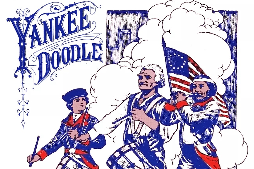 A graphic depicts three Colonial soldiers playing drums and a flute and carrying a Betsy Ross flag. In the top-left corner are the words, “Yankee Doodle.”