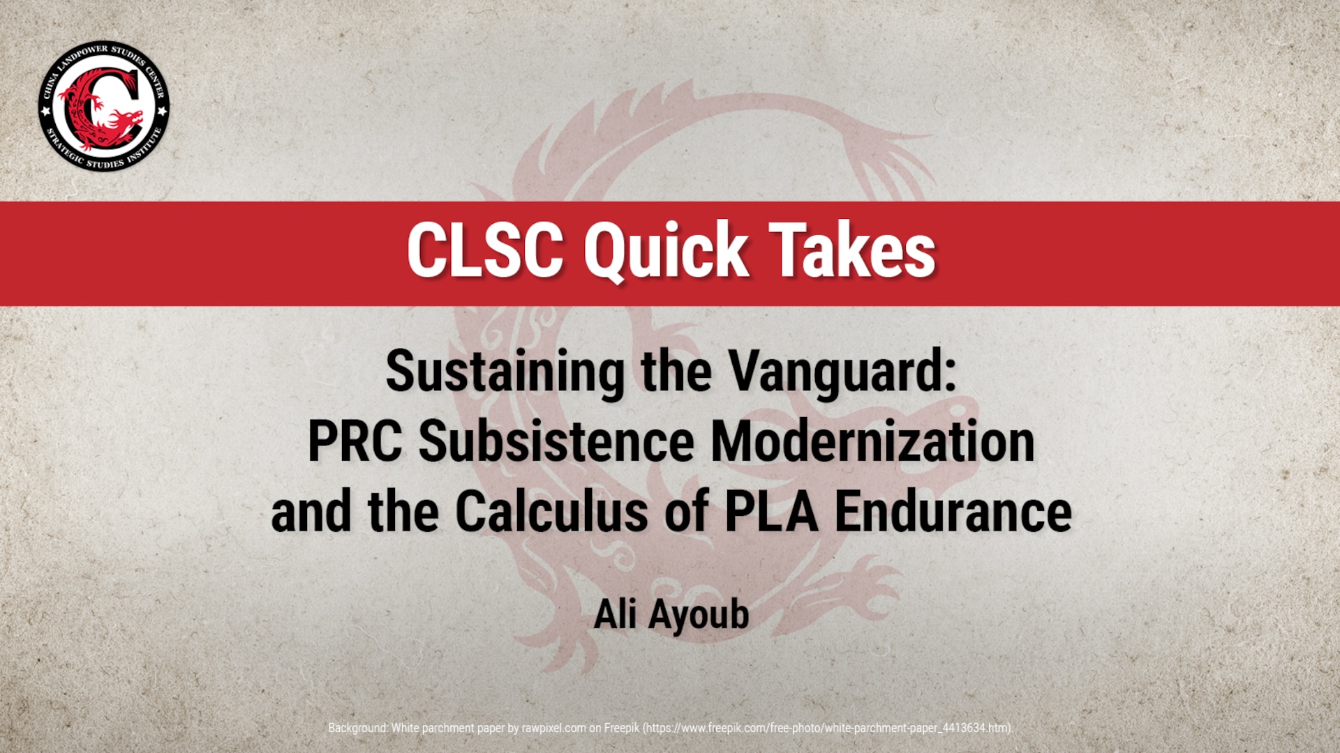 CLSC Quick Take: Sustaining the Vanguard: PRC Subsistence Modernization and the Calculus of PLA Endurance by Ali Ayoub