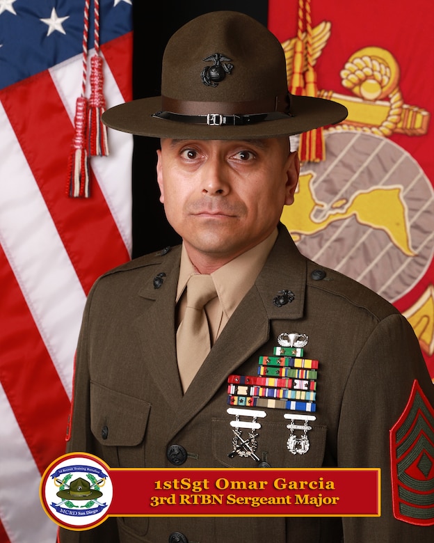 First Sergeant Omar J. Garcia Sergeant Major, 3rd Recruit Training Battalion, MCRD San Diego