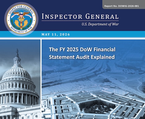 The FY 2025 DoW Financial Statement Audit Explained (Report No. DOWIG-2026-081)