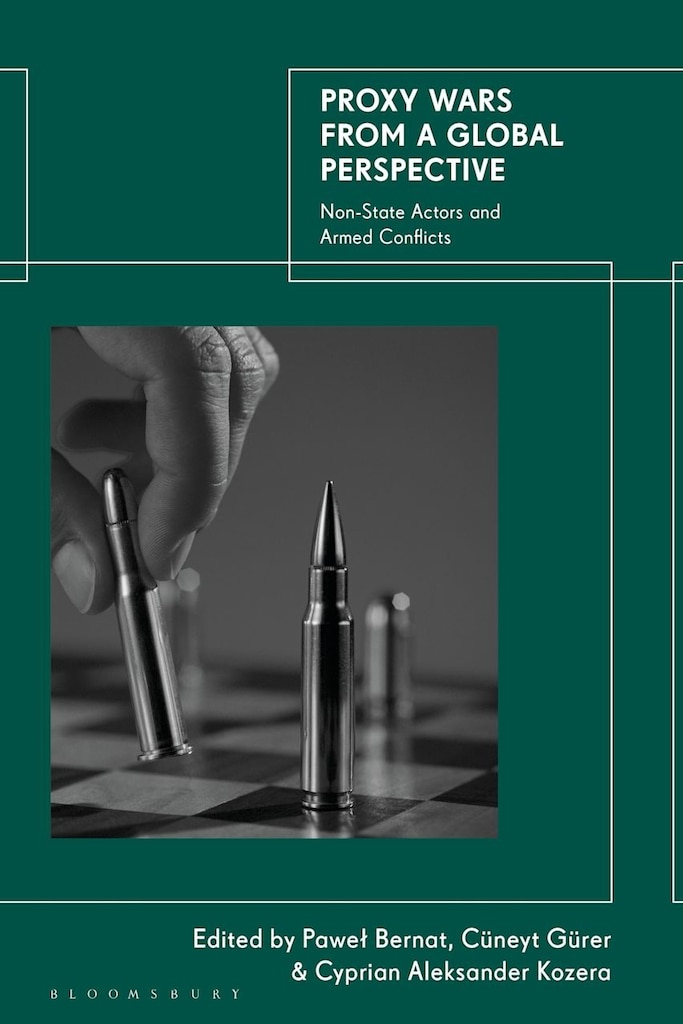 Cover of Proxy Wars from a Global Perspective: Non-State Actors and Armed Conflicts
