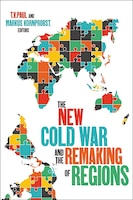 Cover of The New Cold War and the Remaking of Regions