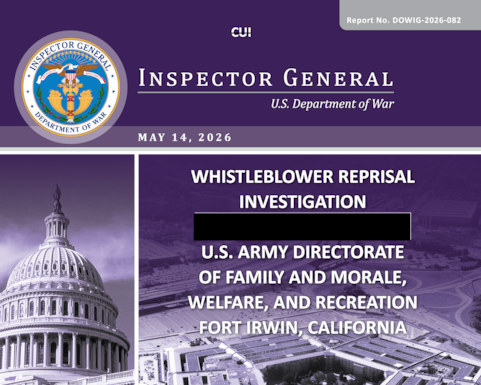 Whistleblower Reprisal Investigation, U.S. Army Directorate investigation of Family and Moral Welfare, and Recreation Fort Irwin, California (Report No. DOWIG-2026-082)
