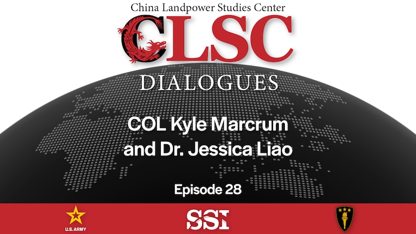 CLSC Dialogues podcast: Taiwan’s Special Defense Budget and KMT Trip to Beijing, Part 2, COL Kyle Marcrum and Dr. Jessica Liao
