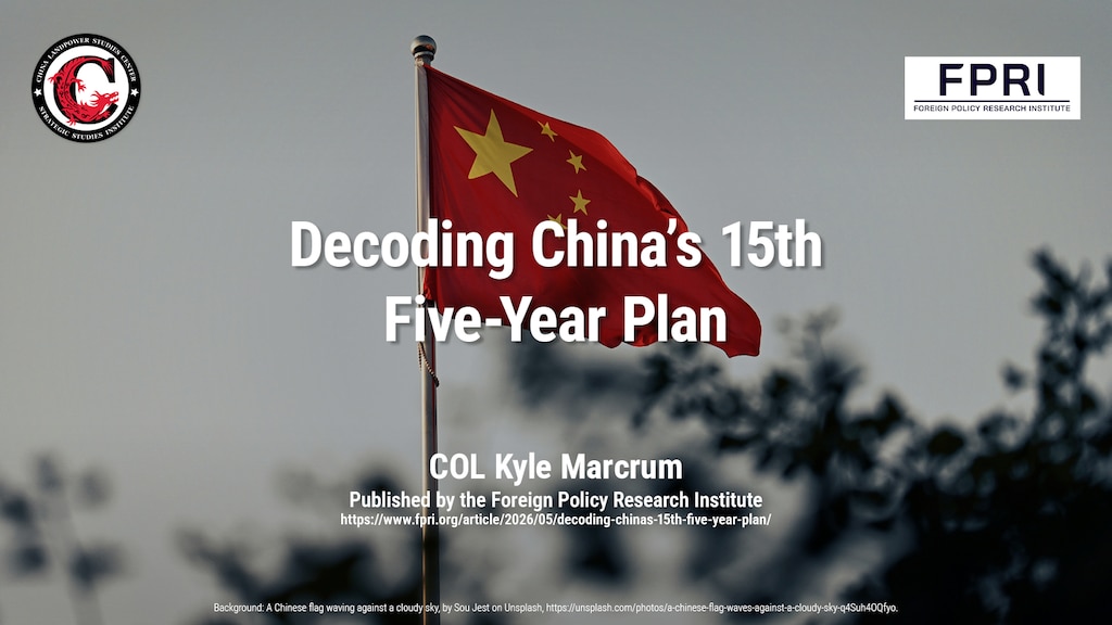 Slide for Decoding China’s 15th Five-Year Plan by COL Kyle Marcrum, published by the Foreign Policy Research Institute