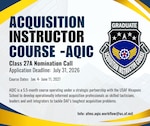 High-performing acquisition officers and civilians have until July 31 to apply to Class 27A of the Acquisition Instructor Course (AQIC). This elite 5.5-month program, running from Jan. 4 to June 11, 2027, is designed to develop the next generation of tactical acquisition leaders and integrators for the Department of the Air Force.