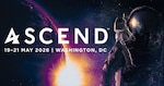 A photo of an astronaut in space with earth in the background. The words ASCEND are in large letters across the top, with 19-21 May 2026 | Washington, DC spelled out underneath.