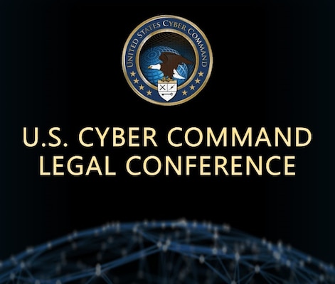 Graphic for the U.S. Cyber Command Legal Conference.
