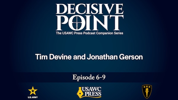 Decisive Point podcast: On “Restoring the Primacy of Army Mobilization Planning: Lessons from the Interwar Period (1919–41)”, Tim Devine and Jonathan Gerson