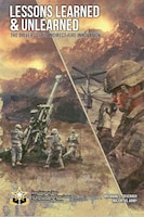 Cover of Lessons Learned and Unlearned: The Drivers of US Indirect-Fire Innovation by Brennan S. Deveraux