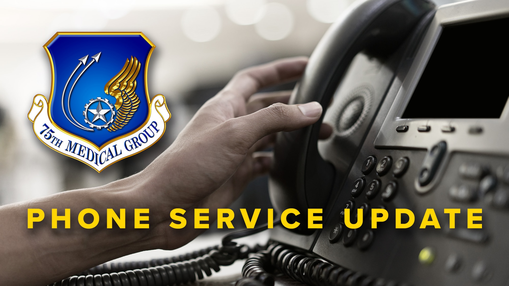 A hand uses a desk phone beside the words “Phone Service Update” and the 75th Medical Group logo.