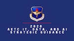 In line with Air Education and Training Command’s overarching commitment to modernizing training for speed and agility, the command has officially released its 2026 Information Technology, Data, and Artificial Intelligence (AI) Strategic Guidance