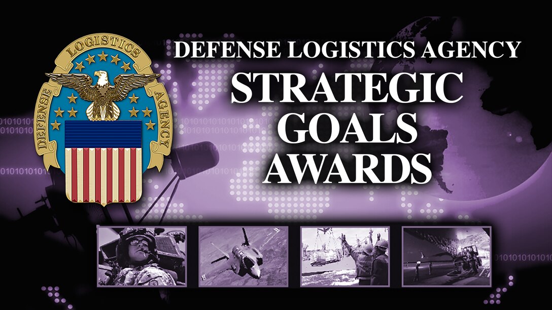 A graphic that says "Defense Logistics Agency Strategic Goals Awards" with the DLA logo on the side.